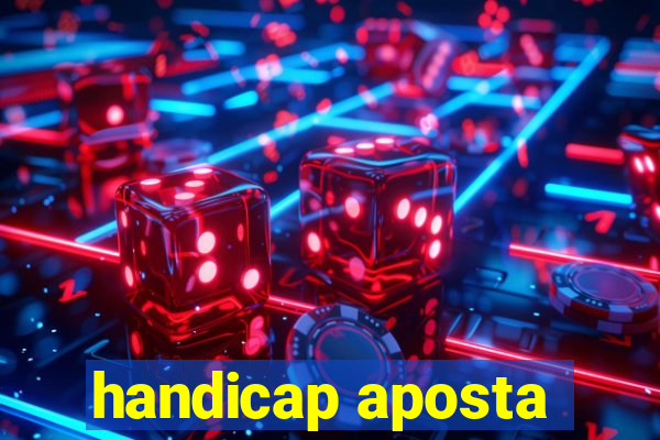 handicap aposta